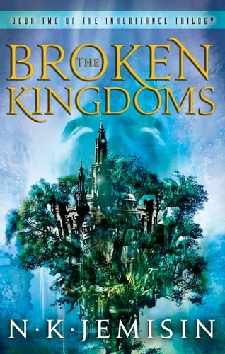 The Broken Kingdoms (The Inheritance Trilogy #2) by N. K. Jemisin