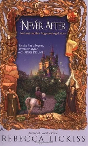 Never After by Rebecca Lickiss
