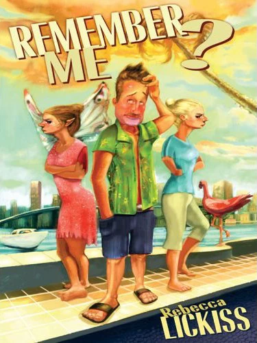 Remember Me? by Rebecca Lickiss