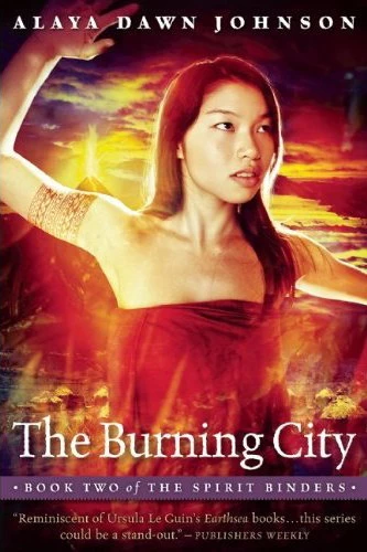 The Burning City (The Spirit Binders #2) by Alaya Dawn Johnson