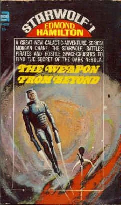 The Weapon from Beyond (Starwolf #1) by Edmond Hamilton