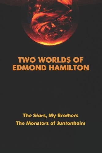 Two Worlds of Edmond Hamilton by Edmond Hamilton