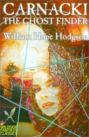 Carnacki the Ghost-Finder by William Hope Hodgson