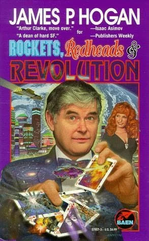 Rockets, Redheads and Revolution by James P. Hogan