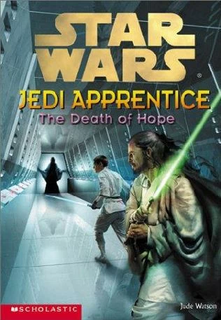 The Death of Hope (Star Wars: Jedi Apprentice #15) by Jude Watson