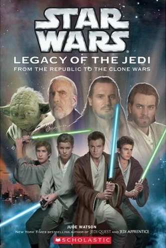 Legacy of the Jedi (Star Wars: Clone Wars Novels) by Jude Watson