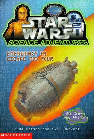 Emergency in Escape Pod Four (Star Wars: Science Adventures #1) by Jude Watson, K. D. Burkett