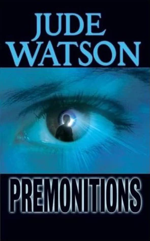 Premonitions (Premonitions #1) by Jude Watson