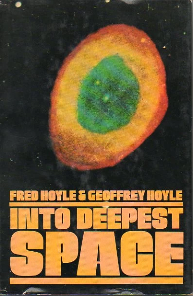 Into Deepest Space by Fred Hoyle, Geoffrey Hoyle