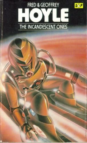 The Incandescent Ones by Fred Hoyle, Geoffrey Hoyle