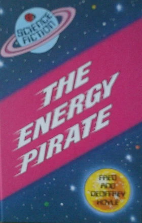 The Energy Pirate (Professor Gamma) by Fred Hoyle, Geoffrey Hoyle