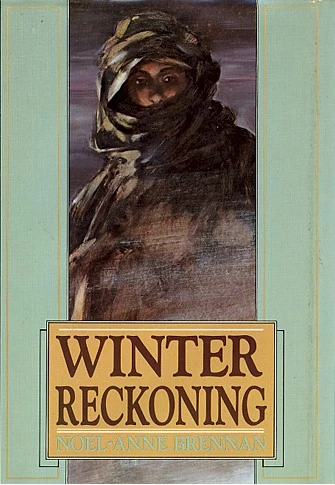 Winter Reckoning by Noel-Anne Brennan