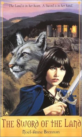 The Sword of the Land (The Song of the Land #1) by Noel-Anne Brennan