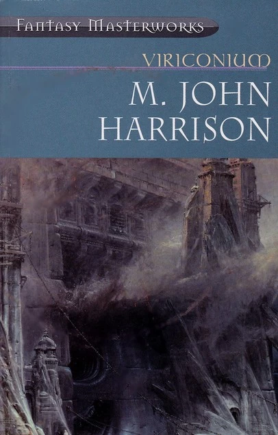 Viriconium (The Tales of Viriconium) by M. John Harrison