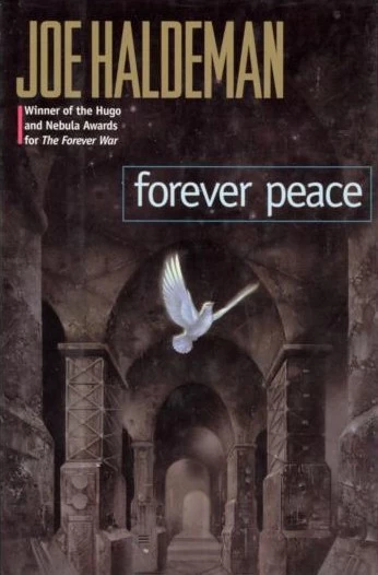 Forever Peace (The Forever War series #2) by Joe Haldeman