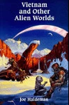 Vietnam and Other Alien Worlds by Joe Haldeman