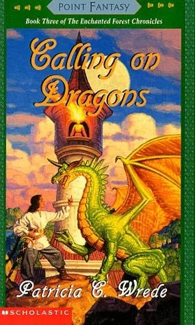 Calling on Dragons (The Enchanted Forest Chronicles #3) by Patricia C. Wrede