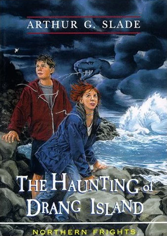 The Haunting of Drang Island (Northern Frights #2) by Arthur Slade