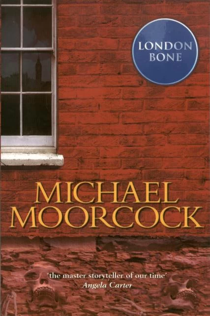 London Bone by Michael Moorcock