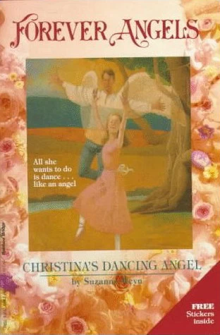 Christina's Dancing Angel (Forever Angels) by Suzanne Weyn