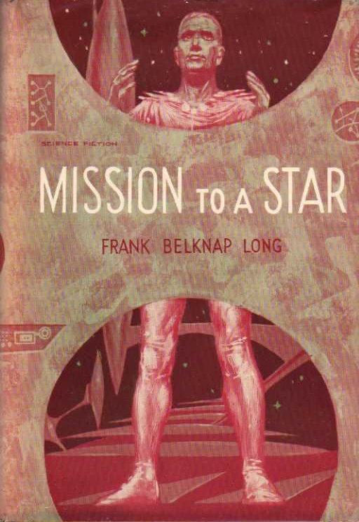 Mission to a Star by Frank Belknap Long