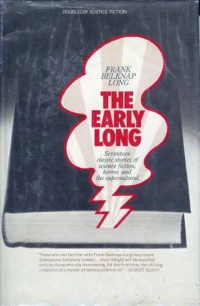 The Early Long by Frank Belknap Long