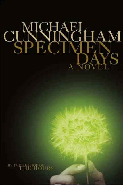 Specimen Days by Michael Cunningham
