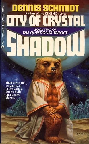 City of Crystal Shadow (The Questioner Trilogy #2) by Dennis Schmidt