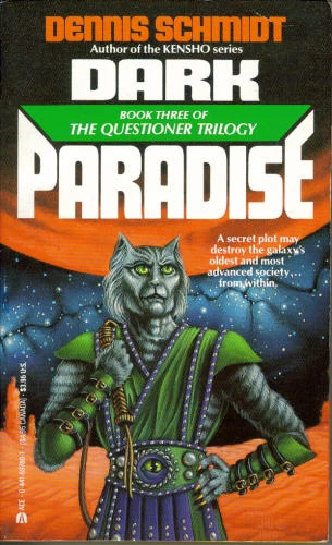 Dark Paradise (The Questioner Trilogy #3) by Dennis Schmidt