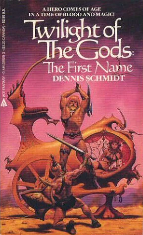 The First Name (Twilight of the Gods #1) by Dennis Schmidt