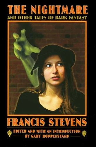 The Nightmare and Other Tales of Dark Fantasy by Francis Stevens