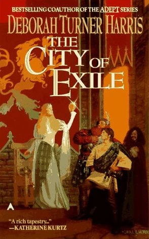The City of Exile (Caledon Saga #3) by Deborah Turner Harris