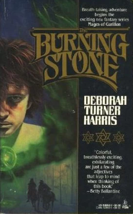 The Burning Stone (Mages of Garillon #1) by Deborah Turner Harris