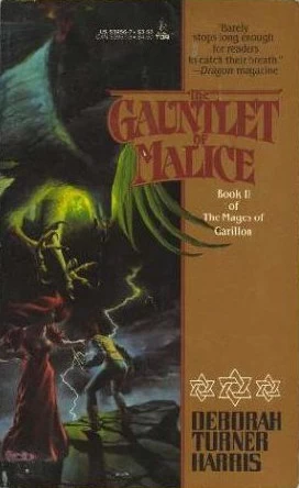 The Gauntlet of Malice (Mages of Garillon #2) by Deborah Turner Harris