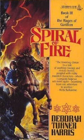Spiral of Fire (Mages of Garillon #3) by Deborah Turner Harris