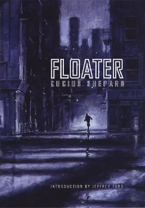 Floater by Lucius Shepard