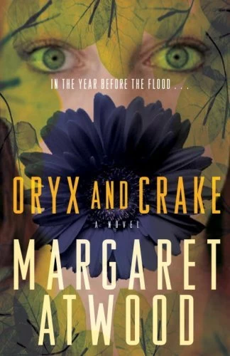Oryx and Crake (MaddAddam) by Margaret Atwood
