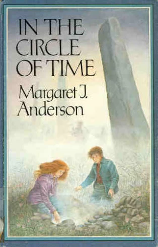 In the Circle of Time (Time Trilogy #2) by Margaret J. Anderson