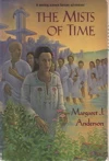The Mists of Time (Time Trilogy #3) by Margaret J. Anderson