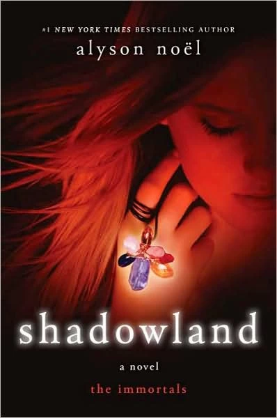 Shadowland (The Immortals #3) by Alyson Noël