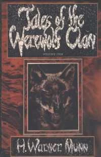 Tales of the Werewolf Clan, Volume 1: In the Tomb of the Bishop (Tales of the Werewolf Clan) by H. Warner Munn