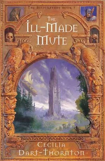 The Ill-Made Mute (The Bitterbynde #1) by Cecilia Dart-Thornton