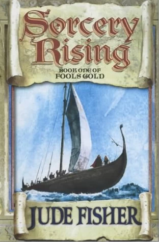 Sorcery Rising (Fool's Gold #1) by Jude Fisher