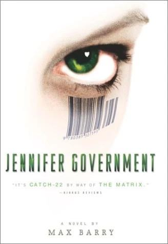 Jennifer Government by Max Barry