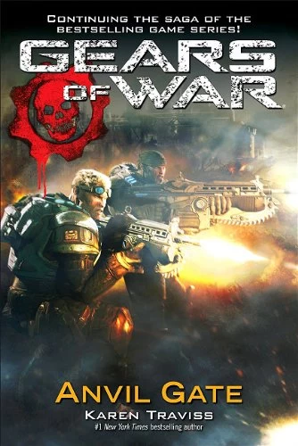 Anvil Gate (Gears of War #3) by Karen Traviss