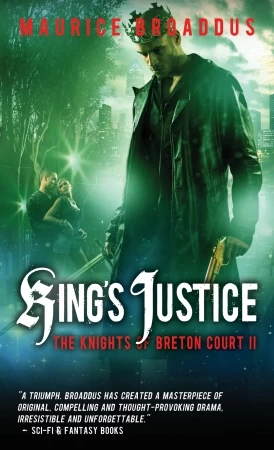 King’s Justice (The Knights of Breton Court #2) by Maurice Broaddus