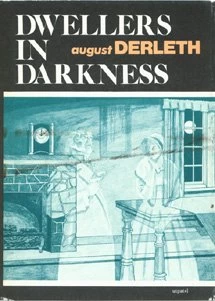 Dwellers in Darkness by August Derleth