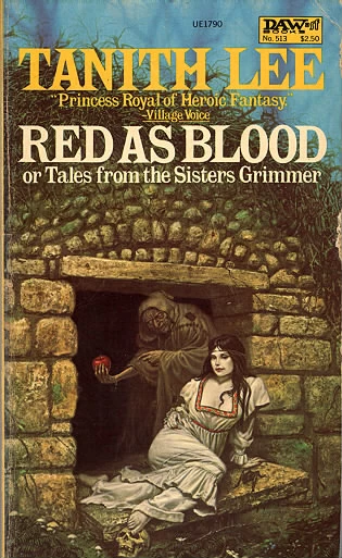 Red as Blood, or Tales from the Sisters Grimmer by Tanith Lee