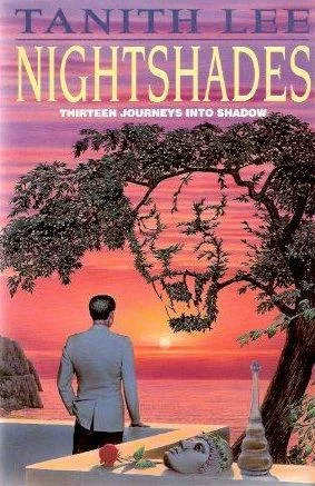 Nightshades: Thirteen Journeys Into Shadow by Tanith Lee