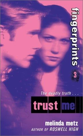 Trust Me (Fingerprints #3) by Melinda Metz